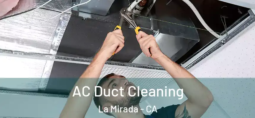  AC Duct Cleaning La Mirada - CA