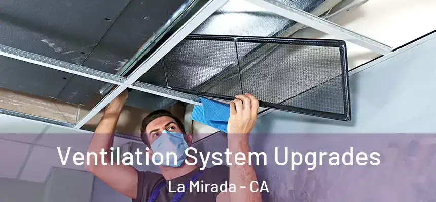  Ventilation System Upgrades La Mirada - CA